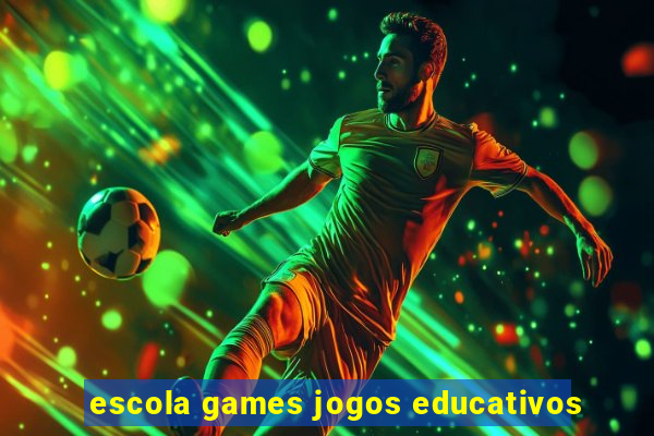 escola games jogos educativos